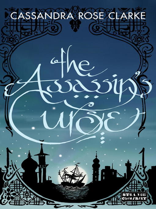 Title details for The Assassin's Curse by Cassandra Rose Clarke - Available